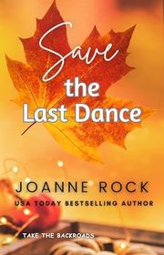 Book cover for "Save the Last Dance" by Joanne Rock