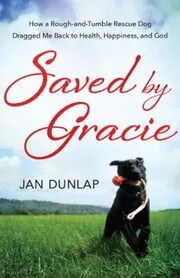 Book cover for "Saved by Gracie" by Jan Dunlap