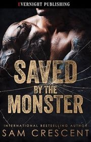 Book cover for "Saved by the Monster" by Sam Crescent