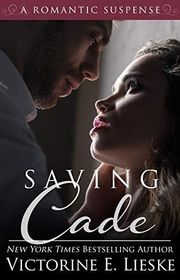 Book cover for "Saving Cade" by Victorine E Lieske