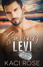 Book cover for "Saving Levi" by Kaci Rose