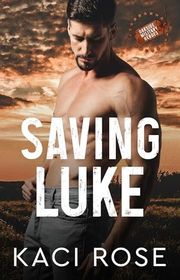 Book cover for "Saving Luke" by Kaci Rose
