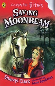 Book cover for "Saving Moonbeam" by Sherryl Clark