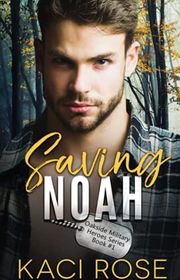 Book cover for "Saving Noah" by Kaci Rose
