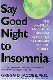 Book cover for "Say Good Night to Insomnia" by Gregg D. Jacobs
