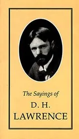 Sayings of D.H. Lawrence