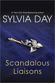 Book cover for "Scandalous Liaisons" by Sylvia Day