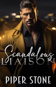 Book cover for "Scandalous Liaison" by Piper Stone