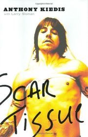 Book cover for "Scar Tissue" by Anthony Kiedis, Larry Sloman