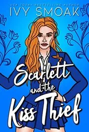 Book cover for "Scarlett and the Kiss Thief" by Ivy Smoak