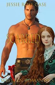 Book cover for "Scarred" by Jessie Rose Case