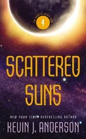 Book cover for "Scattered Suns" by Kevin J Anderson