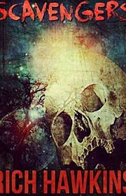 Book cover for "Scavengers" by Rich Hawkins