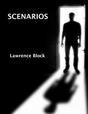 Book cover for "Scenarios" by Lawrence Block
