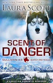 Book cover for "Scent of Danger" by Laura Scott