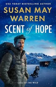 Book cover for "Scent of Hope" by Susan May Warren