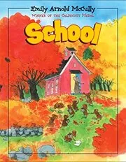 Book cover for "School" by Emily Arnold McCully