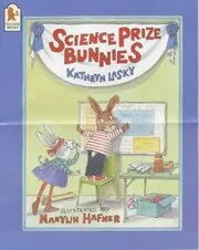 Book cover for "Science Prize Bunnies" by Kathryn Lasky