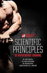 Book cover for "Scientific Principles of Hypertrophy Training" by Mike Israetel, James Hoffmann, Melissa Davis and Jared Feather