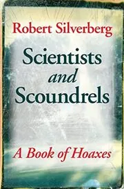 Book cover for "Scientists and Scoundrels" by Robert Silverberg
