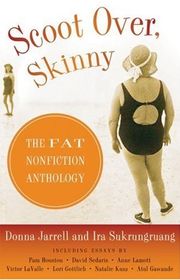 Book cover for "Scoot Over, Skinny: The Fat Nonfiction Anthology"