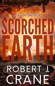 Book cover for "Scorched Earth" by Robert J Crane