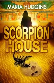 Book cover for "Scorpion House" by Maria Hudgins