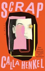Book cover for "Scrap" by Calla Henkel