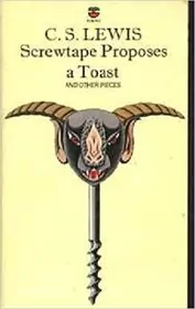 Book cover for "Screwtape Proposes A Toast" by C. S. Lewis