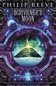 Book cover for "Scrivener's Moon" by Philip Reeve