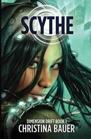 Book cover for "Scythe" by Christina Bauer