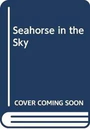 Sea-Horse in the Sky
