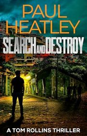 Book cover for "Search and Destroy" by Paul Heatley