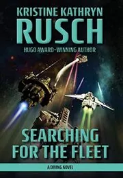 Book cover for "Searching for the Fleet" by Kristine Kathryn Rusch