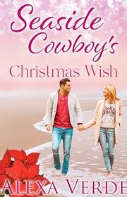 Book cover for "Seaside Cowboy's Christmas Wish" by Alexa Verde