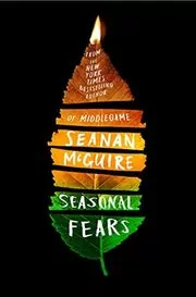 Book cover for "Seasonal Fears" by Seanan McGuire