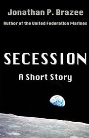 Book cover for "Secession" by Jonathan P Brazee