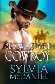 Book cover for "Second Chance Cowboy" by Sylvia McDaniel