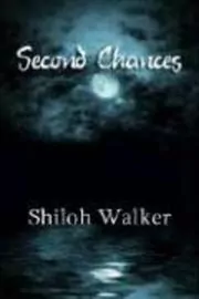 Book cover for "Second Chances" by Shiloh Walker