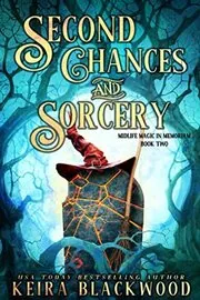 Second Chances and Sorcery