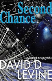 Book cover for "Second Chance" by David D Levine