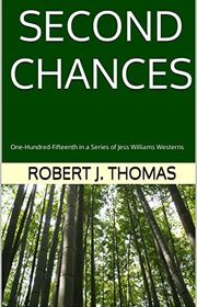 Book cover for "Second Chances" by Robert J Thomas