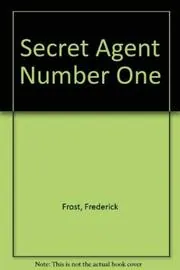 Book cover for "Secret Agent Number One" by Max Brand