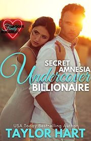 Book cover for "Secret Amnesia Undercover Billionaire" by Taylor Hart
