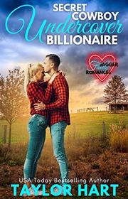 Book cover for "Secret Cowboy Undercover Billionaire" by Taylor Hart