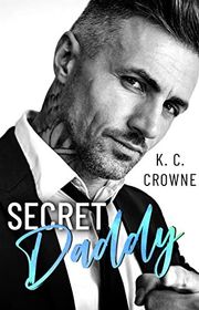 Book cover for "Secret Daddy" by KC Crowne