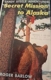 Book cover for "Secret Mission to Alaska"