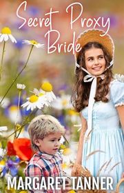 Book cover for "Secret Proxy Bride" by Margaret Tanner