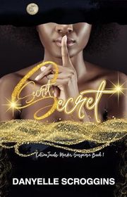 Book cover for "Secret, Secret" by Danyelle Scroggins