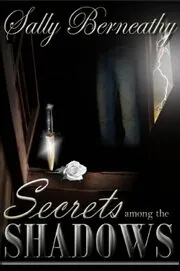 Book cover for "Secrets Among the Shadows" by Sally Bearneathy